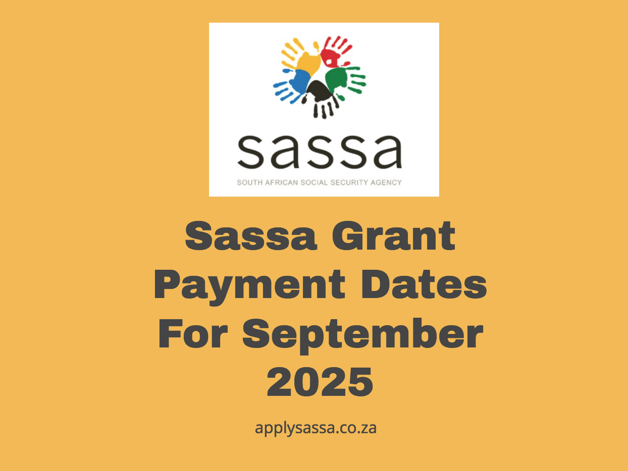 Sassa Grant Payment Dates For September 2025 SASSA Grant 2025