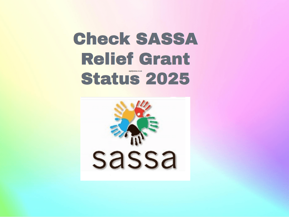 Check SASSA Relief Grant Status 2025 SASSA Grant 2025