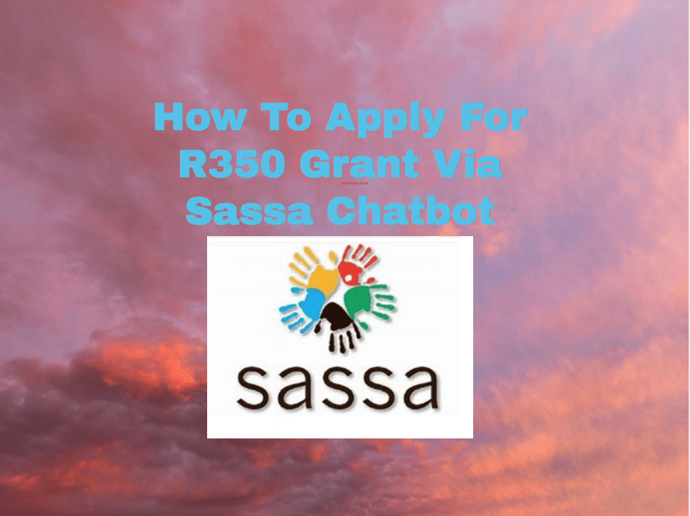 How To Apply For R350 Grant Via Sassa Chatbot SASSA Grant 2024