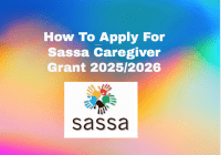 How To Apply For Sassa Caregiver Grant 2025/2026