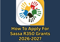 How To Apply For Sassa R350 Grants 2026-2027
