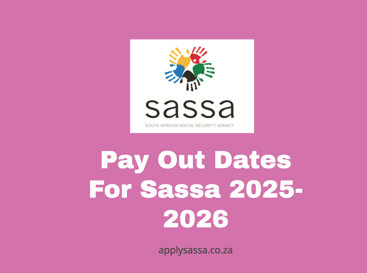 Pay Out Dates For Sassa 2025-2026 - SASSA Grant 2025