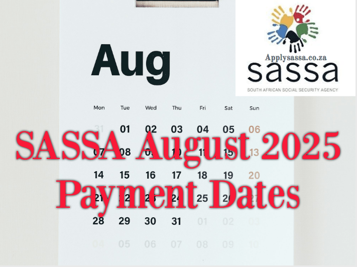 SASSA August 2025 Payment Dates SASSA Grant 2024