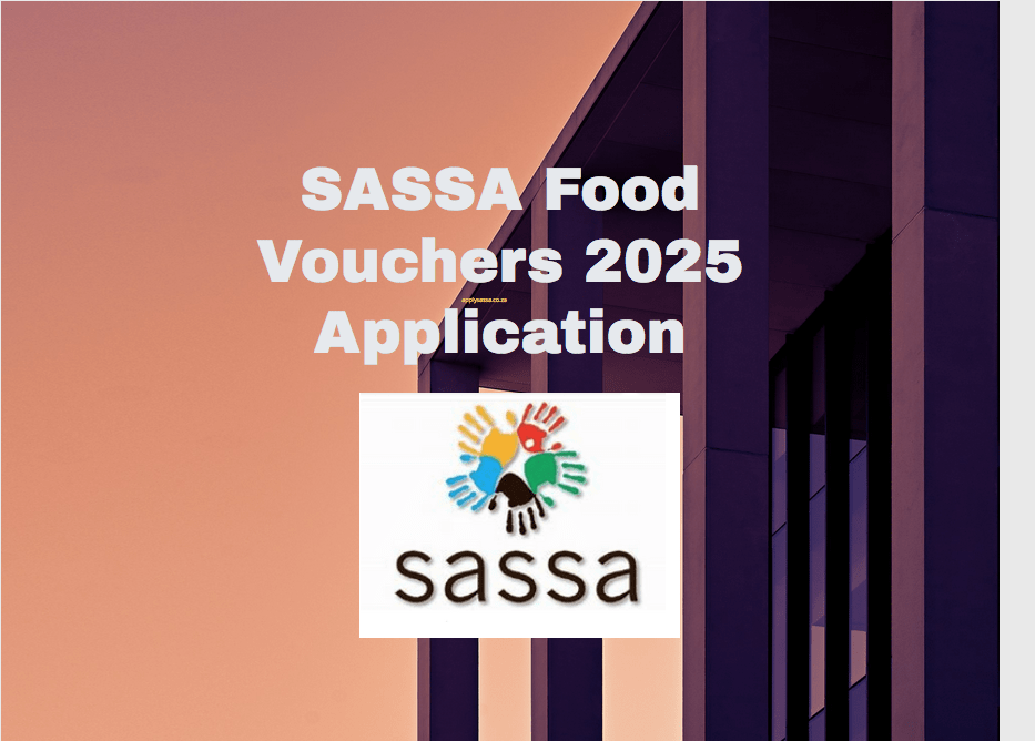 SASSA Food Vouchers 2025 Application SASSA Grant 2024