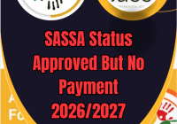 SASSA Status Approved But No Payment 2026/2027