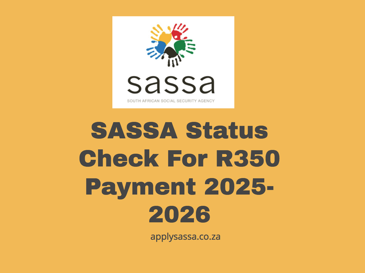 SASSA Status Check For R350 Payment 20252026 SASSA Grant 2025