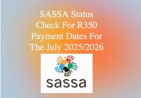 SASSA Status Check For R350 Payment Dates For The July 2025/2026