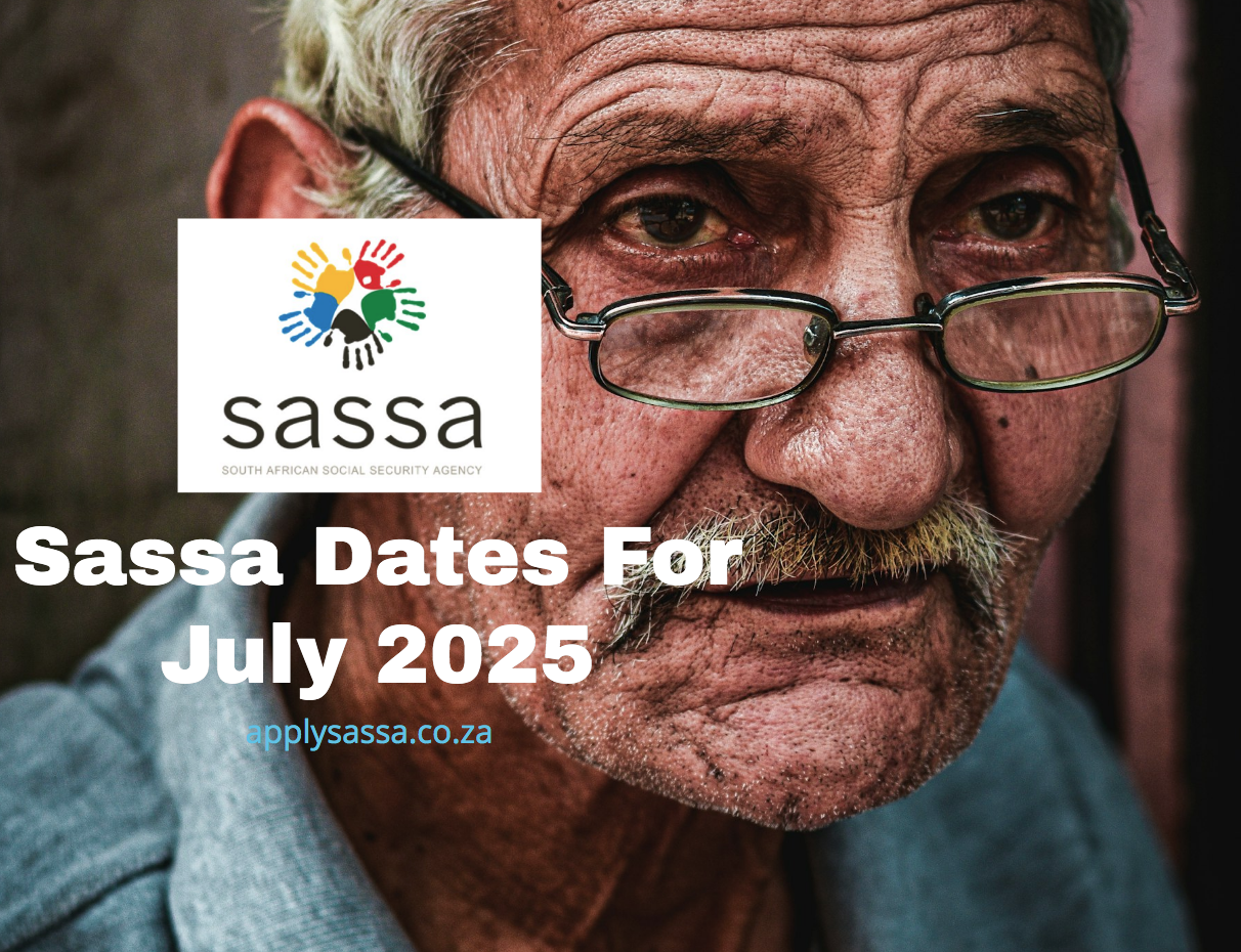 Sassa Dates For July 2025 SASSA Grant 2025