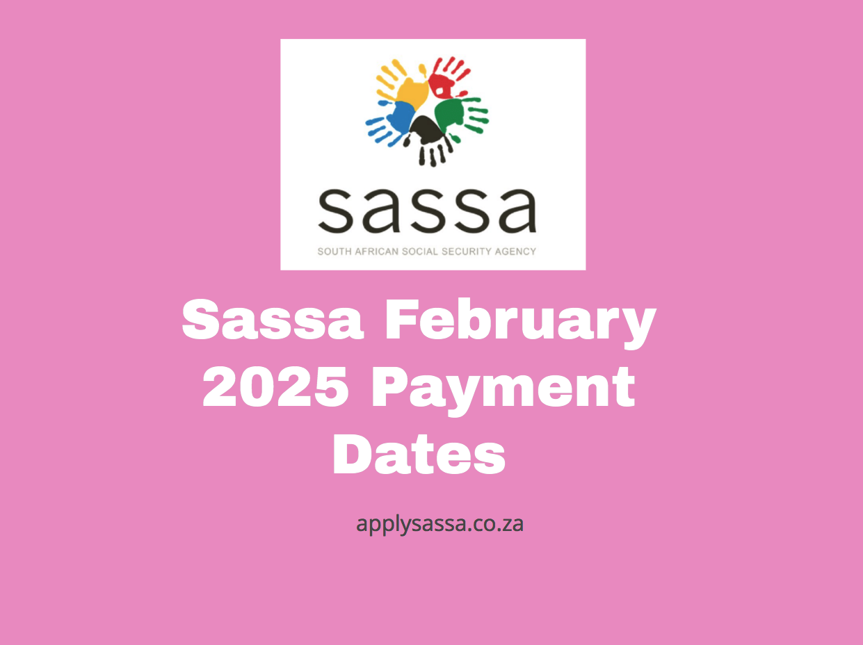 Sassa February 2025 Payment Dates SASSA Grant 2025