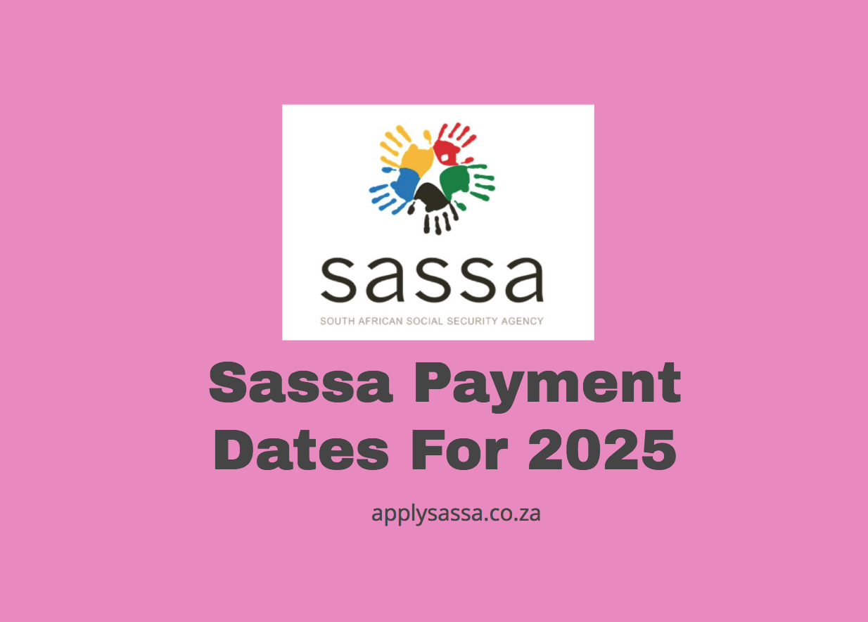 Sassa Payment Dates For 2025 SASSA Grant 2024