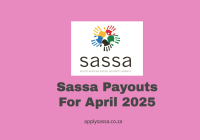 Sassa Payouts For April 2025