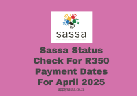 Sassa Status Check For R350 Payment Dates For April 2025