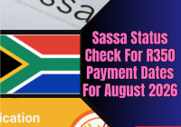Sassa Status Check For R350 Payment Dates For August 2026