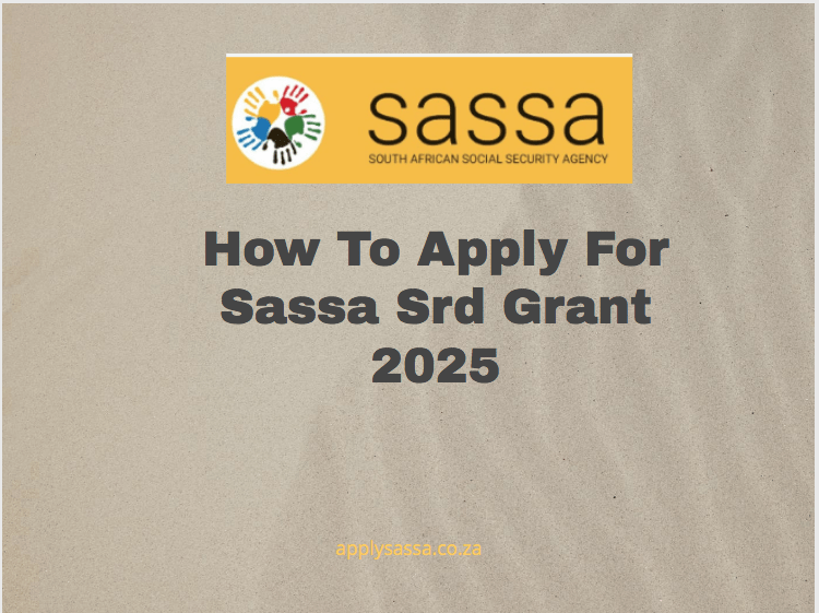 How To Apply For Sassa Srd Grant 2025 SASSA Grant 2025