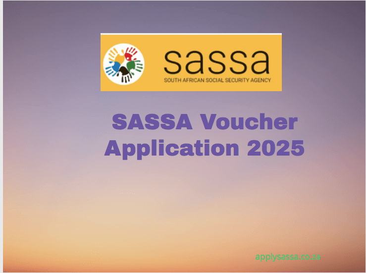 SASSA Voucher Application 2025 SASSA Grant 2024