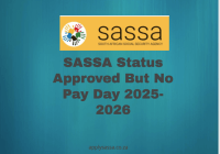 SASSA Status Approved But No Pay Day 2025-2026