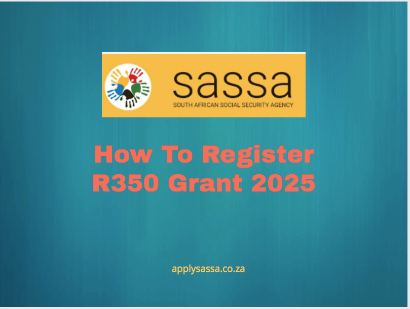 How To Register R350 Grant 2025 SASSA Grant 2025