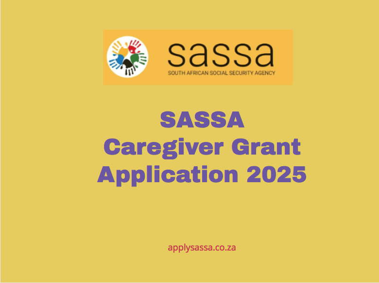 SASSA Caregiver Grant Application 2025 SASSA Grant 2025