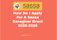 How Do I Apply For A Sassa Caregiver Grant 2025-2026