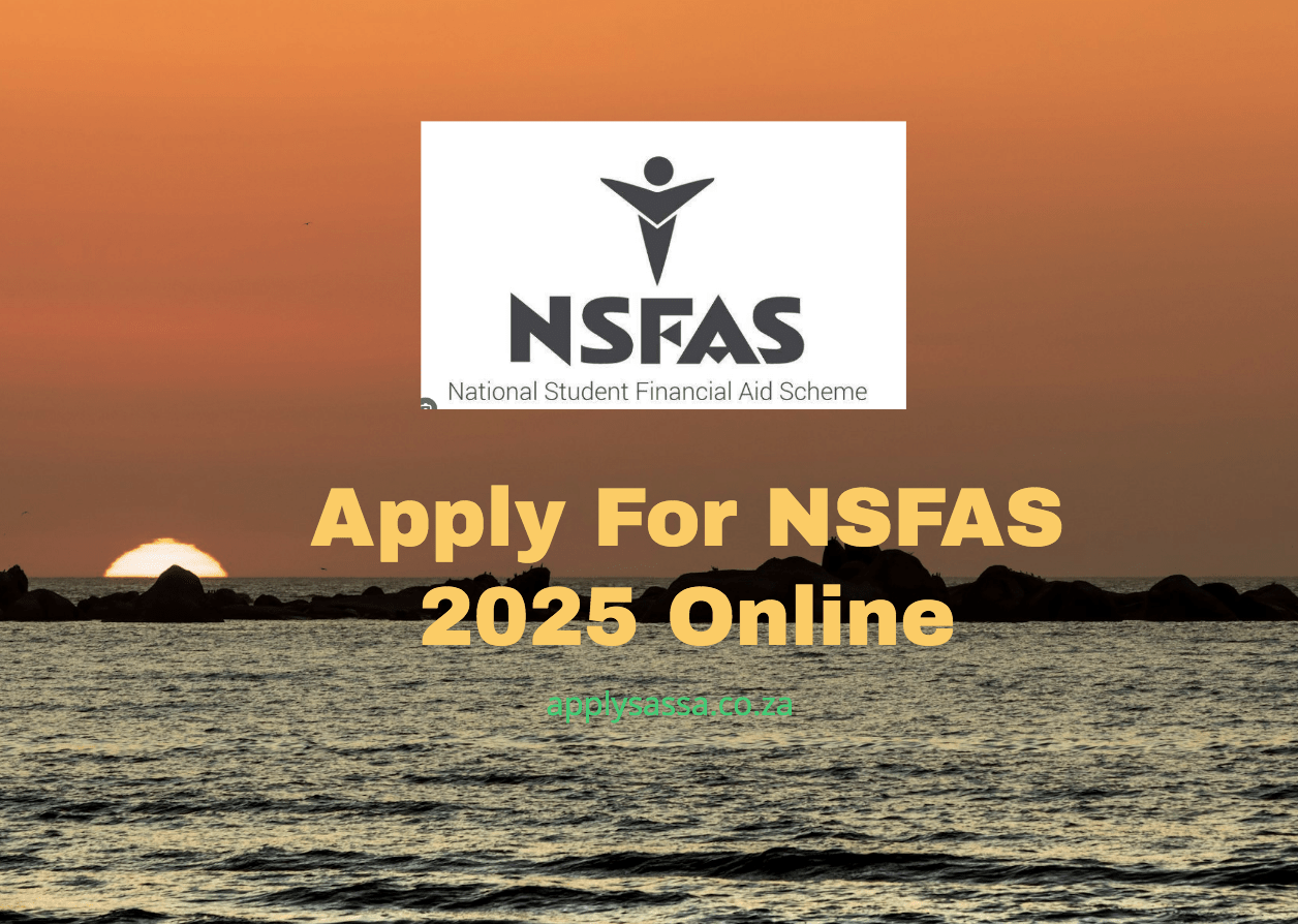 Apply For NSFAS 2025 Online SASSA Grant 2025